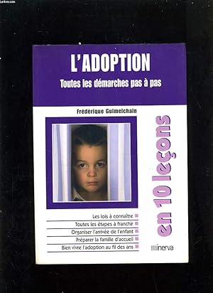 Image du vendeur pour L'ADOPTION EN 10 LECONS - TOUTES LES DEMARCHES PAS A PAS mis en vente par Le-Livre