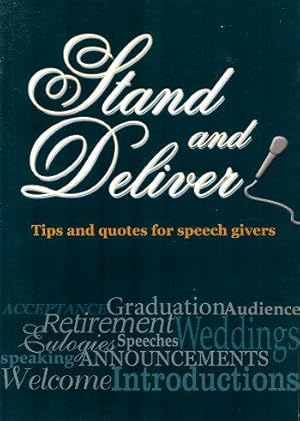 Seller image for STAND AND DELIVER : Tips and Quotes for Speechgivers for sale by Grandmahawk's Eyrie