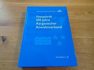Bild des Verkufers fr Festschrift 100 Jahre Aargauischer Anwaltsverband zum Verkauf von suspiratio - online bcherstube