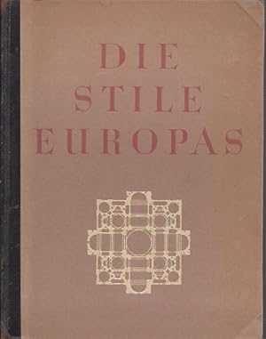 DIE STILE EUROPAS- Von den Griechen bis zum Ausgang des Barocks. /. THE STYLES OF EUROPE- From th...