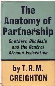 The Anatomy of Partnership Southern Rhodesia and the Central African Federation
