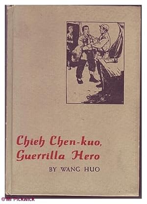 Immagine del venditore per Chieh Chen-kuo, Guerrilla Hero venduto da Mr Pickwick's Fine Old Books