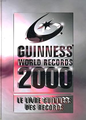 Seller image for GUINNESS WORLD RECORDS 2000 - LE LIVRE GUINNESS DES RECORDS for sale by Le-Livre