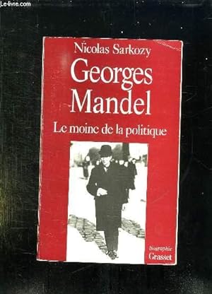 Image du vendeur pour GEORGES MANDEL LE MOINE DE LA POLITIQUE. mis en vente par Le-Livre