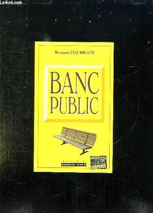 Image du vendeur pour BANC PUBLIC. mis en vente par Le-Livre