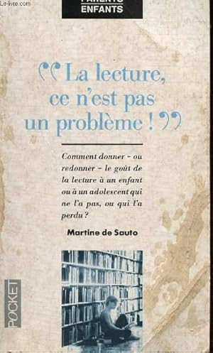 Imagen del vendedor de LA LECTURE, CE N'EST PAS UN PROBLEME / COLLECTION "PARENTS ENFANTS". a la venta por Le-Livre