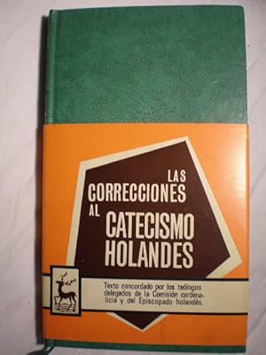 Las correciones al catecismo holandés. Texto redactado por E. Dhanis, J. Visser y H. J. Fortmann ...