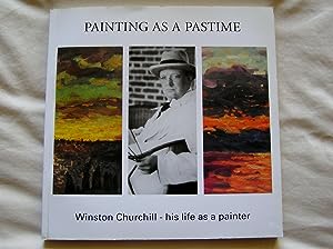 Seller image for Painting as a Pastime. Winston Churchill - his life as a Painter for sale by Brian Corrigan