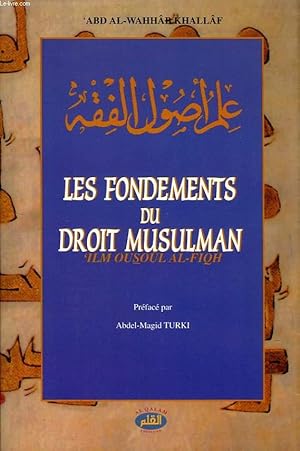 Seller image for LES FONDEMENTS DU DROIT MUSULMAN 'ILM OUSOL AL-FIQH for sale by Le-Livre