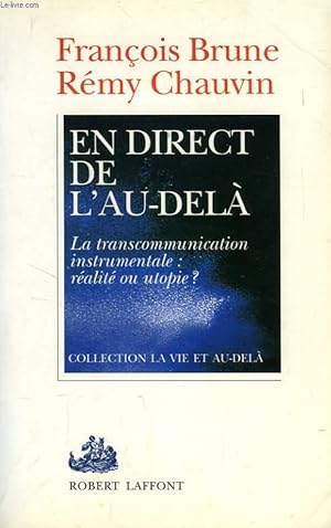 Seller image for EN DIRECT DE L'AU-DELA, LA TRANSCOMMUNICATION INSTRUMENTALE: REALITE OU UTOPIE ? for sale by Le-Livre
