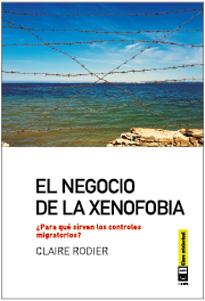 Imagen del vendedor de EL NEGOCIO DE LA XENOFOBIA: para qu sirven los controles migratorios? a la venta por KALAMO LIBROS, S.L.