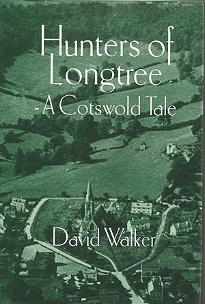 Image du vendeur pour Hunters of Longtree - A Cotswold Tale mis en vente par Chaucer Head Bookshop, Stratford on Avon