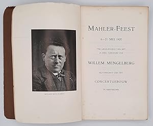 Mahler-Feest 6-21 Mei 1920 Ter Gelegenheid van het 25-jarig Jubileum van Willem Mengelberg als Di...