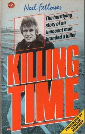 Bild des Verkufers fr KILLING TIME The horrifying story of an innocent man branded a killer zum Verkauf von Loretta Lay Books