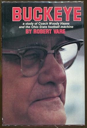 Bild des Verkufers fr Buckeye: A Study of Coach Woody Hayes and the Ohio State Football Machine zum Verkauf von Dearly Departed Books