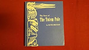 Seller image for THE STORY OF THE TOTEM POLE for sale by Betty Mittendorf /Tiffany Power BKSLINEN