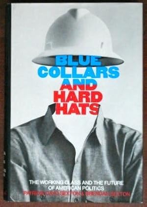 Blue Collars and Hard Hats: The Working Class and the Future of American Politics