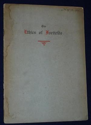 Seller image for The Ethics of Foeticide, Offprint from the American Ecclesiatical Review, 1910 for sale by Pensees Bookshop