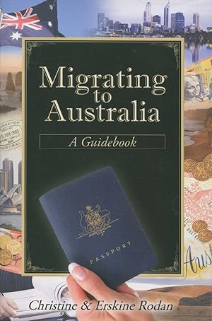 Migrating to Australia : a guidebook.