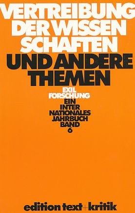 Vertreibung der Wissenschaften und andere Themen. hrsg. im Auftr. d. Ges. für Exilforschung von T...