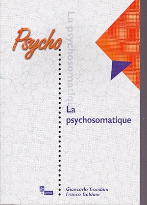 Bild des Verkufers fr La psychosomatique. L'quilibre entre corps et esprit. zum Verkauf von Librairie  la bonne occasion