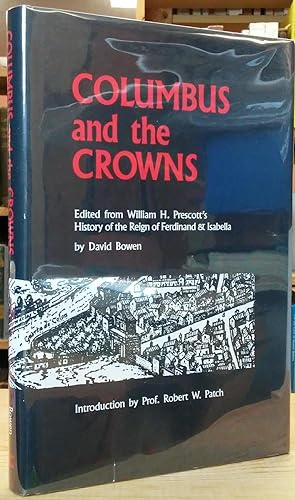 Immagine del venditore per Columbus and the Crowns: Edited from William H. Prescott's History of the Reign of Ferdinand & Isabella venduto da Stephen Peterson, Bookseller