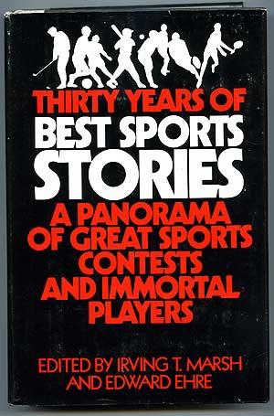 Bild des Verkufers fr Thirty Years of Best Sports Stories zum Verkauf von Between the Covers-Rare Books, Inc. ABAA