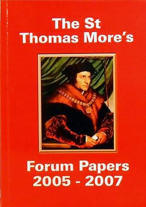 Seller image for The St Thomas More's Forum Papers 2005-2007 for sale by Marlowes Books and Music