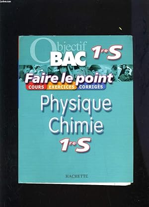 Image du vendeur pour PHYSIQUE CHIMIE PREMIERE S - OBJECTIF BAC FAIRE LE POINT mis en vente par Le-Livre