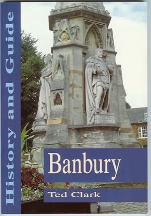 BANBURY: History and Guide