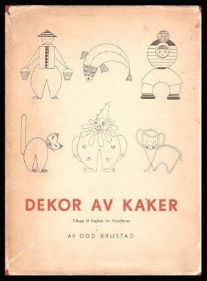 Dekor av Kaker. Tillegg til Fagbok for Konditorer. 1955.