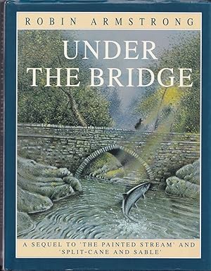 Bild des Verkufers fr UNDER THE BRIDGE. By Robin Armstrong. zum Verkauf von Coch-y-Bonddu Books Ltd