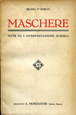 Seller image for Maschere. Note su l'interpretazione scenica for sale by Gilibert Libreria Antiquaria (ILAB)
