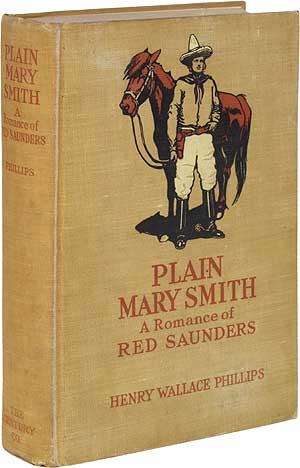 Bild des Verkufers fr Plain Mary Smith: A Romance of Red Saunders zum Verkauf von Between the Covers-Rare Books, Inc. ABAA