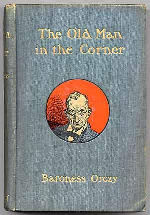 Bild des Verkufers fr The Old Man in the Corner zum Verkauf von Between the Covers-Rare Books, Inc. ABAA