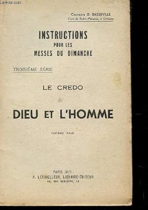 Seller image for INSTRUCTIONS POUR LES MESSES DU DIMANCHE / 3me SERIE - LE CREDO - DIEU ET L'HOMME. for sale by Le-Livre