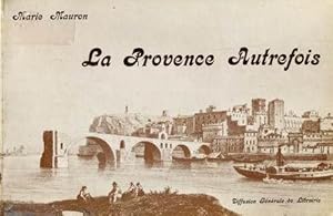 Image du vendeur pour LA PROVENCE AUTREFOIS mis en vente par LIVROCCAZ