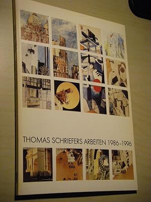 Thomas Schriefers. Arbeiten 1986 - 1996