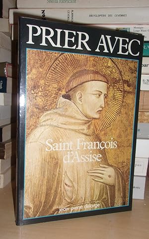 Image du vendeur pour PRIER AVEC SAINT FRANCOIS D'ASSISE : Sous La Direction De Ren Berthier, Textes Choisis et Prsents Par Frre Jean Huscenot, Avec La Collaboration De Pierre Dhombre et Marie-Hlne Sigaut mis en vente par Planet's books