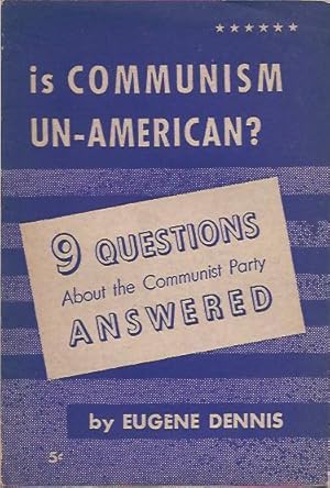 Is Communism Un-American? Nine Questions about the Communist Party Answered