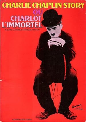 Charlie Chaplin Story Ou Charlot L'immortel