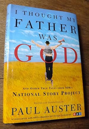 Immagine del venditore per I Thought My Father Was God: And Other True Tales from Npr's National Story Project venduto da Hill Country Books
