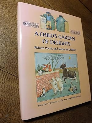 Seller image for Child's Garden of Delights: Pictures, Poems, and Stories for Children for sale by Hill Country Books