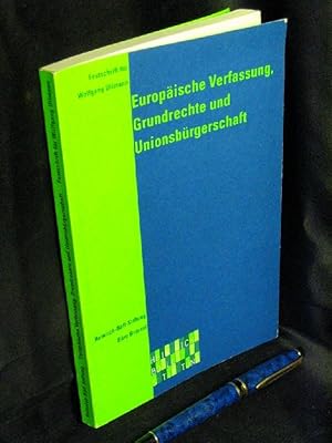 Europäische Verfassung, Grundrechte und Unionsbürgschaft - Festschrift für Wolfgang Ullmann -