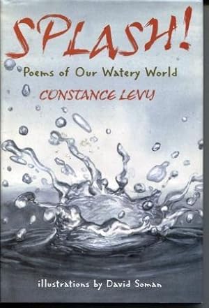 Bild des Verkufers fr Splash! Poems of Our Watery World zum Verkauf von E Ridge Fine Books