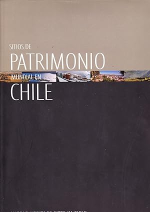 Sitios de Patrimonio Mundial en Chile=World Heritage Sites in Chile