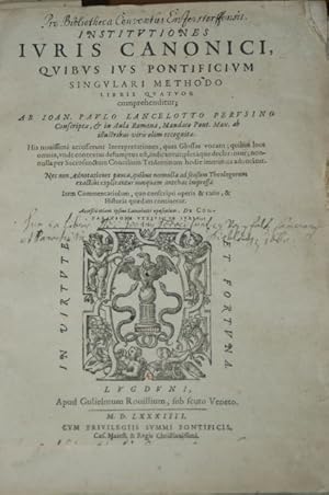 Bild des Verkufers fr Institutiones Iuris Canonici. Quibus Ius Pontificium Singulari Methodo Libris Quatuor comprehenditur / Ab Ioan. Paulo Lancelotto Perusino Conscriptae. zum Verkauf von Antiquariat  Braun