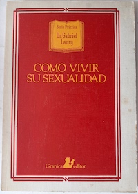 Immagine del venditore per Cmo vivir su sexualidad venduto da Librera Ofisierra
