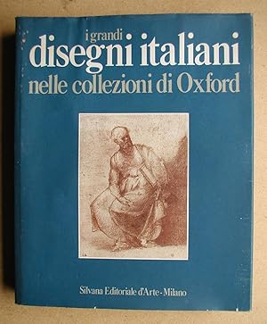 Seller image for I Grandi Desegni Italiani Nelle Collezioni Di Oxford Ashmolean Museum E Christ Church Picture Gallery. for sale by N. G. Lawrie Books