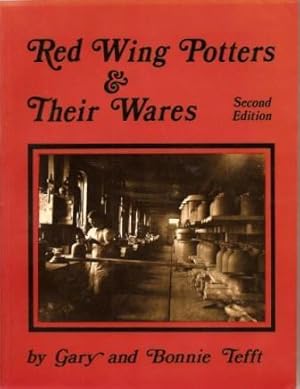 Seller image for Red Wing Potters and Their Wares [Second Edition] (Signed) for sale by Works on Paper